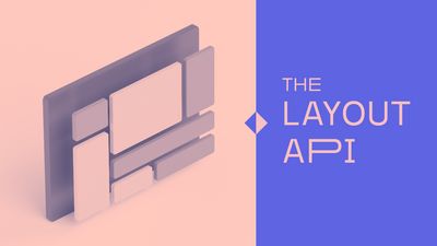 Houdini CSS: The Layout API